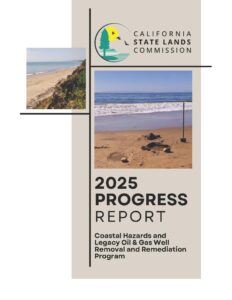 Cover image links to the 2025 Coastal Hazards and Legacy Oil & Gas Well Removal and Remediation Program Report